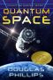 [Quantum 01] • Quantum Space (Quantum Series Book 1)